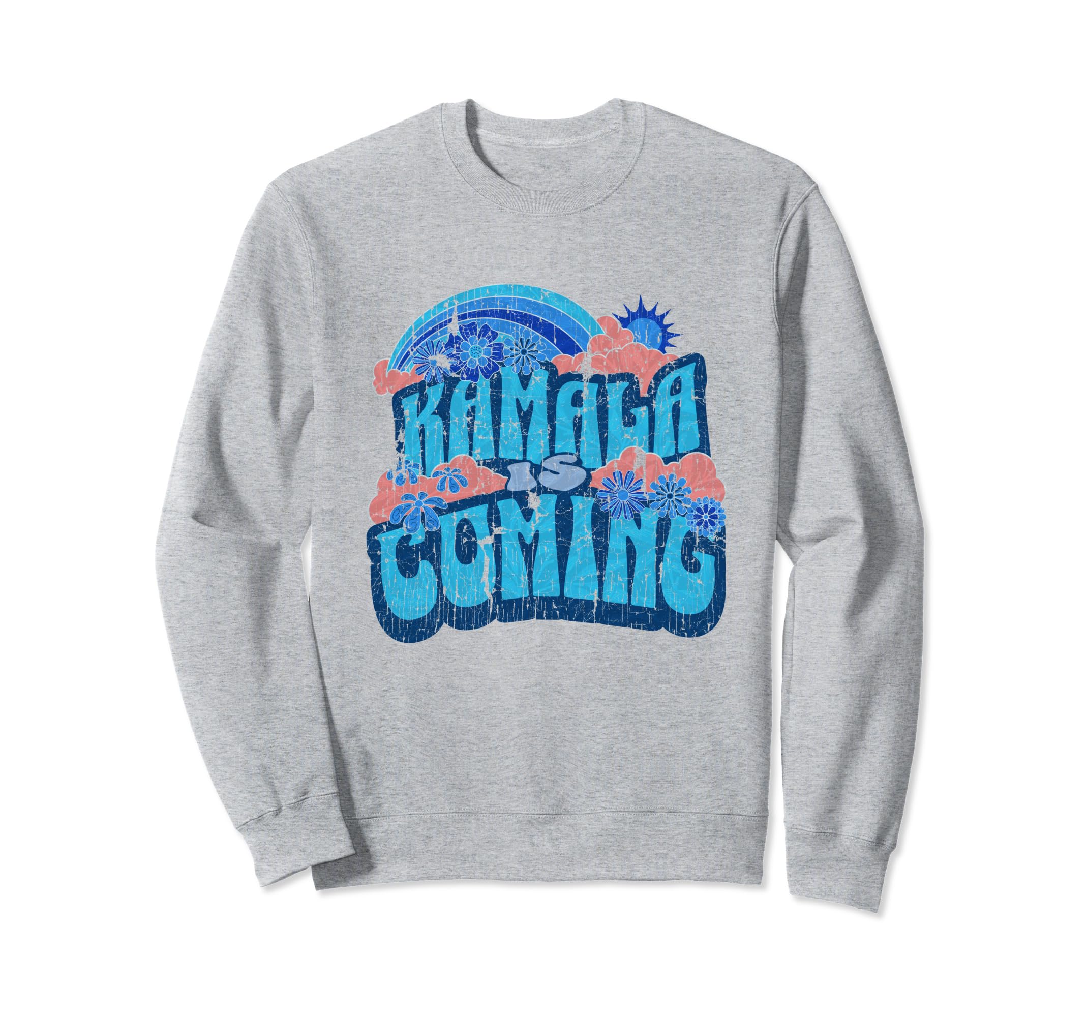 Kamla Is Coming Hippy Boho Sweatshirt - Graphic Print Unisex - T-Shirt, Sweatshirt, Hoodie