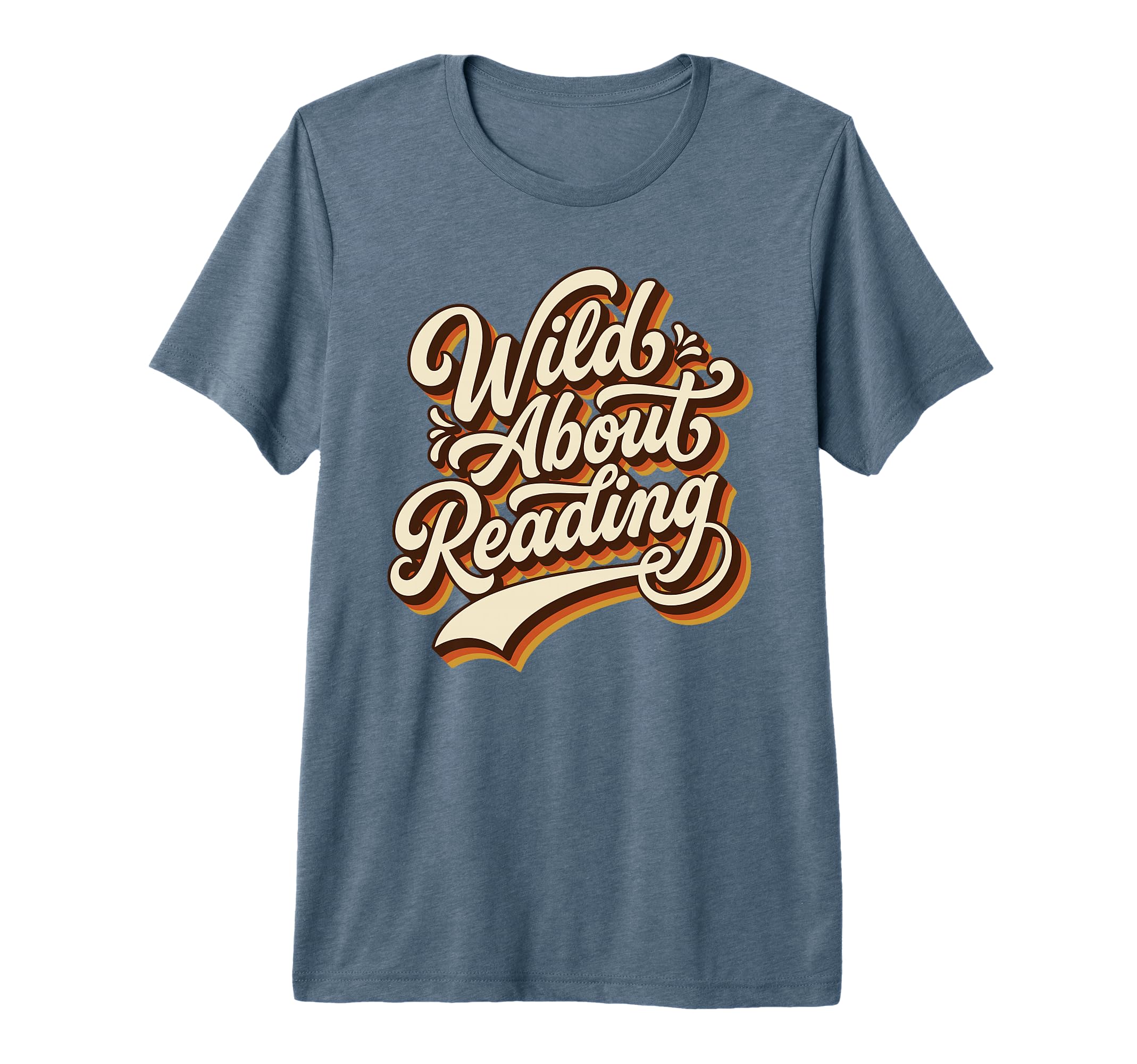 Wild About Reading 70S Typography Tri T-Shirt - Novelty Apparel for Adults - T-Shirt, Sweatshirt, Hoodie
