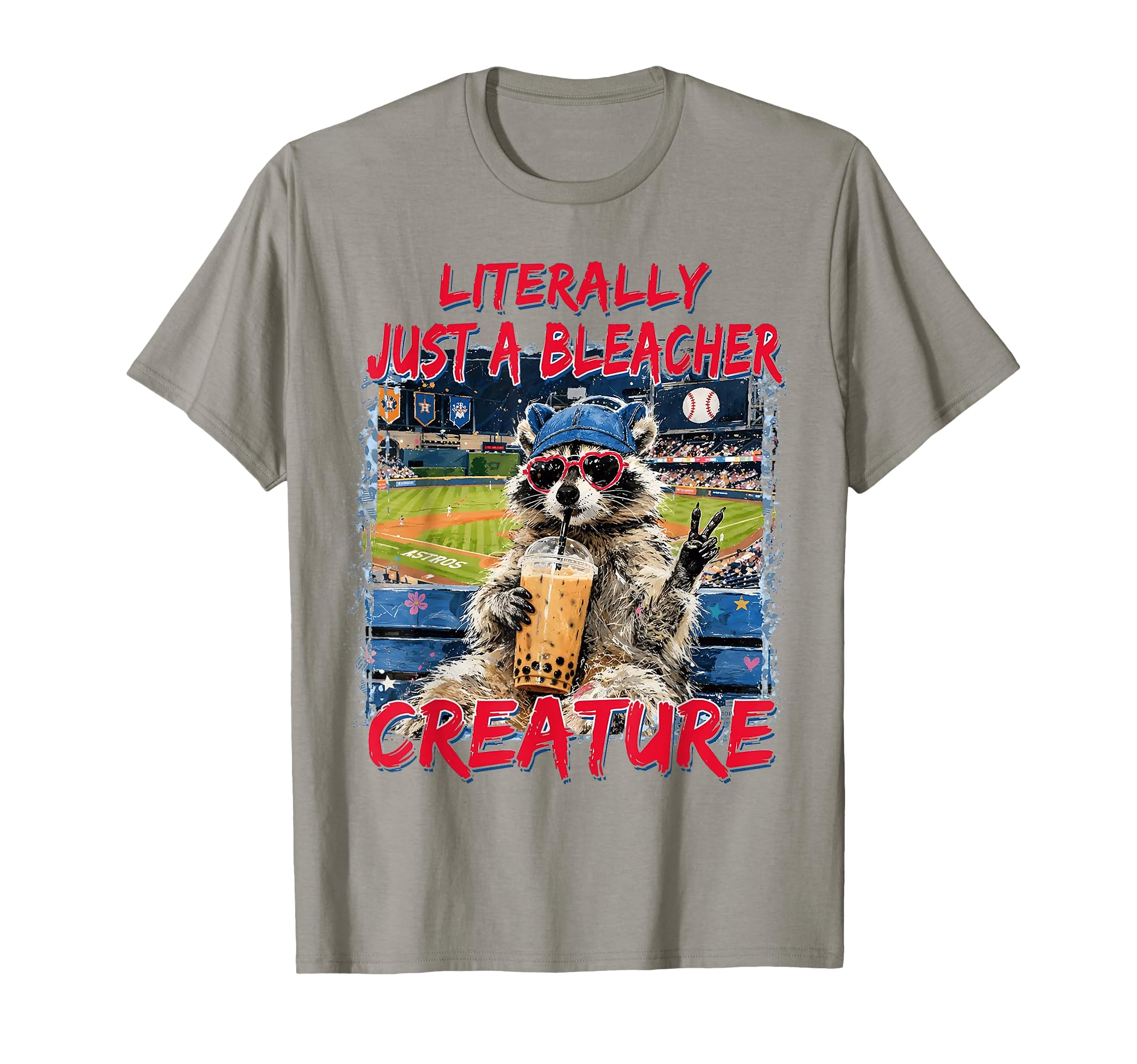 Raccoon Literally Just Bleacher T-Shirt - Graphic Print for Adults - T-Shirt, Sweatshirt, Hoodie