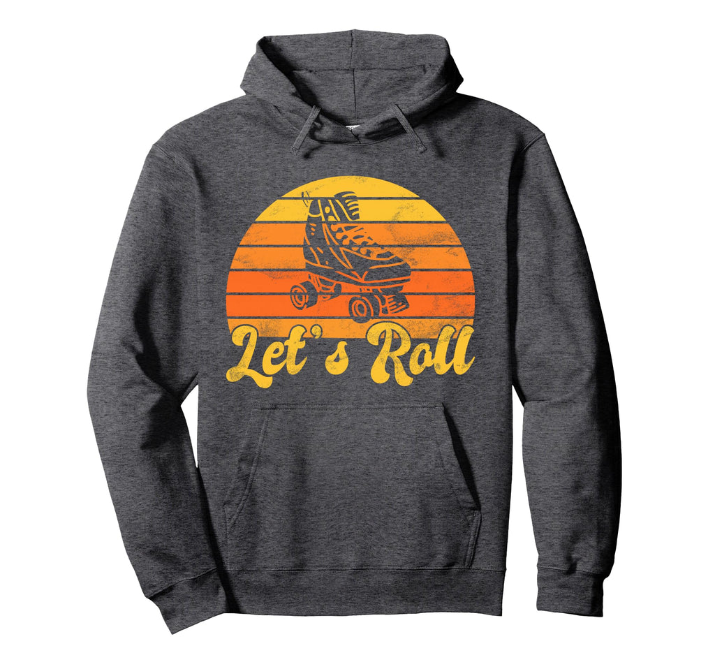 Roller Derby Lets Roll Skating Skater Hoodie - Streetwear Style Unisex - T-Shirt, Sweatshirt, Hoodie