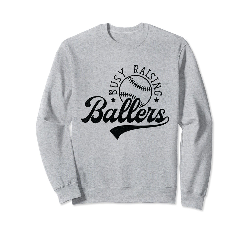 Busy Raising Ballers Funny Sweatshirt - Aesthetic Graphic Men Women - T-Shirt, Sweatshirt, Hoodie