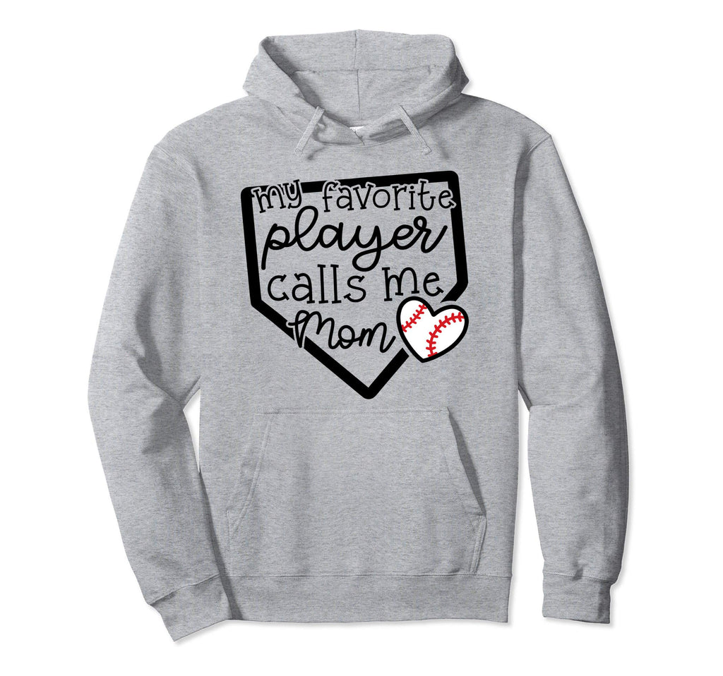 My Favorite Player Calls Me Mom Hoodie - Unique Graphic for Adults - T-Shirt, Sweatshirt, Hoodie