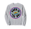 Born 80S Music Cassette Tape Sweatshirt - Custom Art Print for Adults - T-Shirt, Sweatshirt, Hoodie