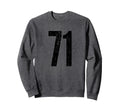 Number 71 Seventy One Distressed Sweatshirt - Custom Art Print Men Women - T-Shirt, Sweatshirt, Hoodie
