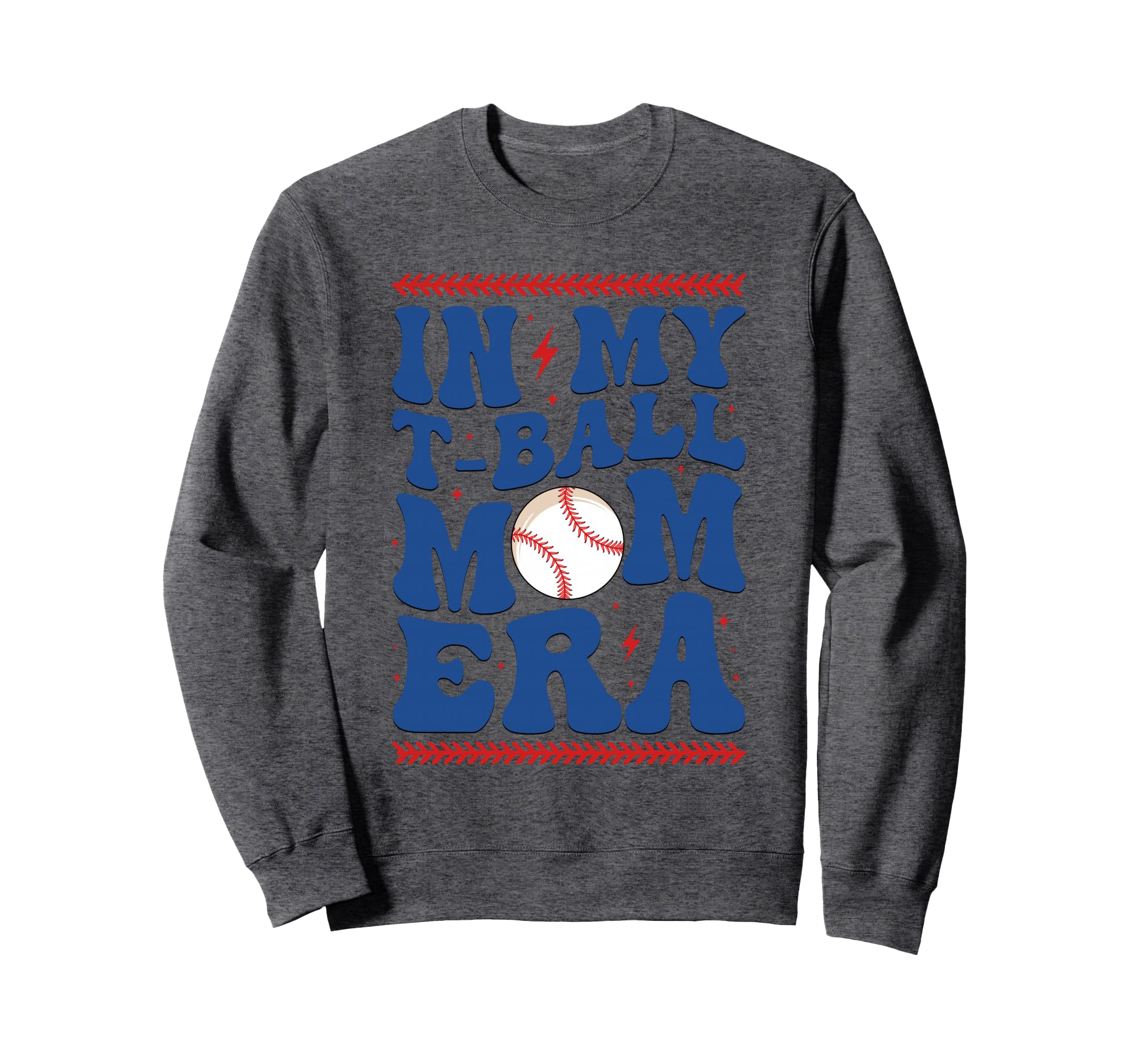 My T Ball Mom Era Baseball Mom Sweatshirt - Graphic Print for Adults - T-Shirt, Sweatshirt, Hoodie
