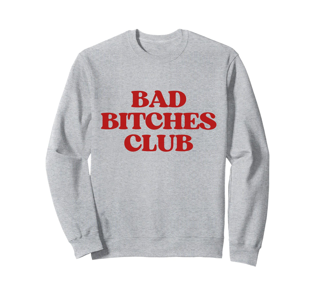 Bad Bitches Club Y2K Aesthetic Sweatshirt - Unique Graphic for Adults - T-Shirt, Sweatshirt, Hoodie