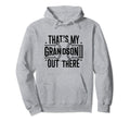 Thats My Grandson Out There Baseball Hoodie - Graphic Print for Adults - T-Shirt, Sweatshirt, Hoodie
