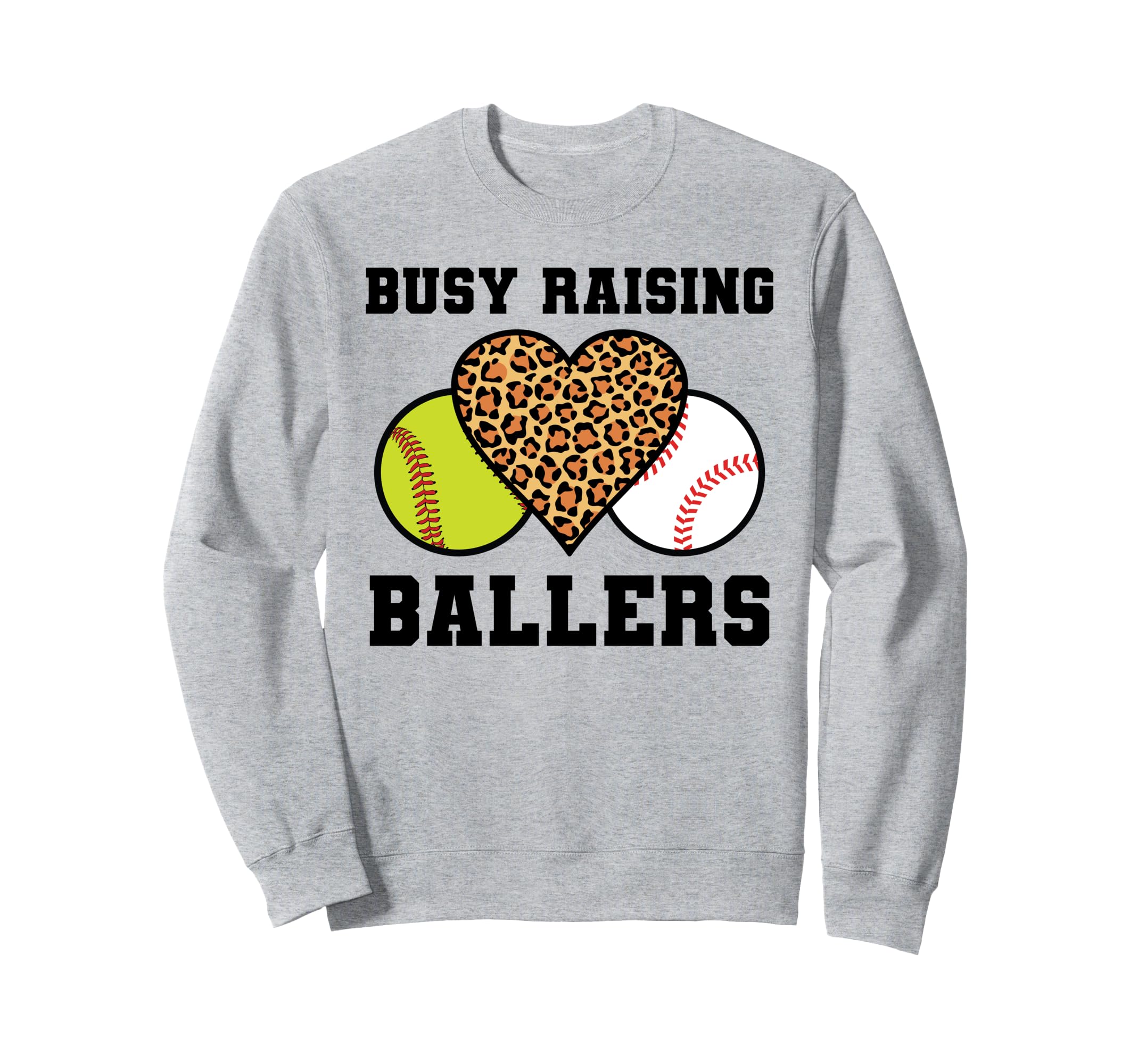 Busy Raising Ballers Softball Sweatshirt - Novelty Apparel Unisex - T-Shirt, Sweatshirt, Hoodie