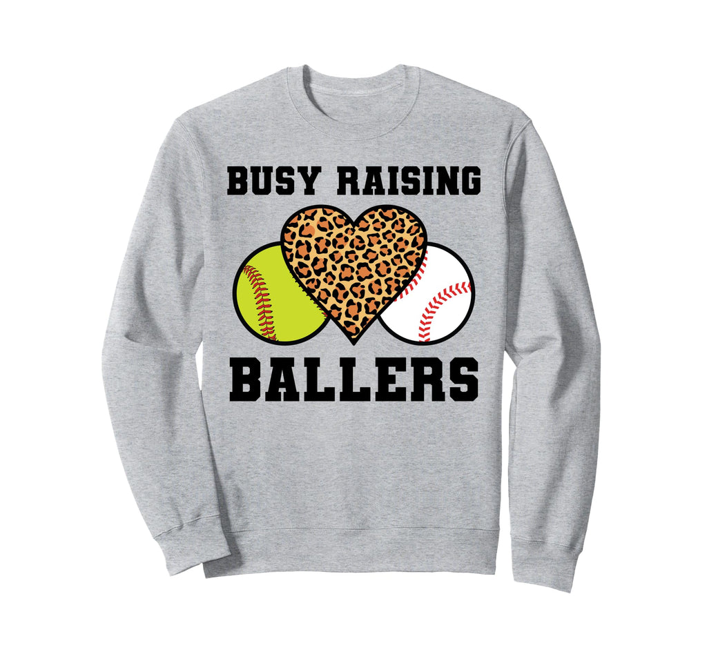 Busy Raising Ballers Softball Baseball Sweatshirt - Custom Art Print Unisex - T-Shirt, Sweatshirt, Hoodie