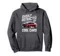 Muscle Car Easily Distracted Cars Hoodie - Fun Novelty Design for Adults - T-Shirt, Sweatshirt, Hoodie