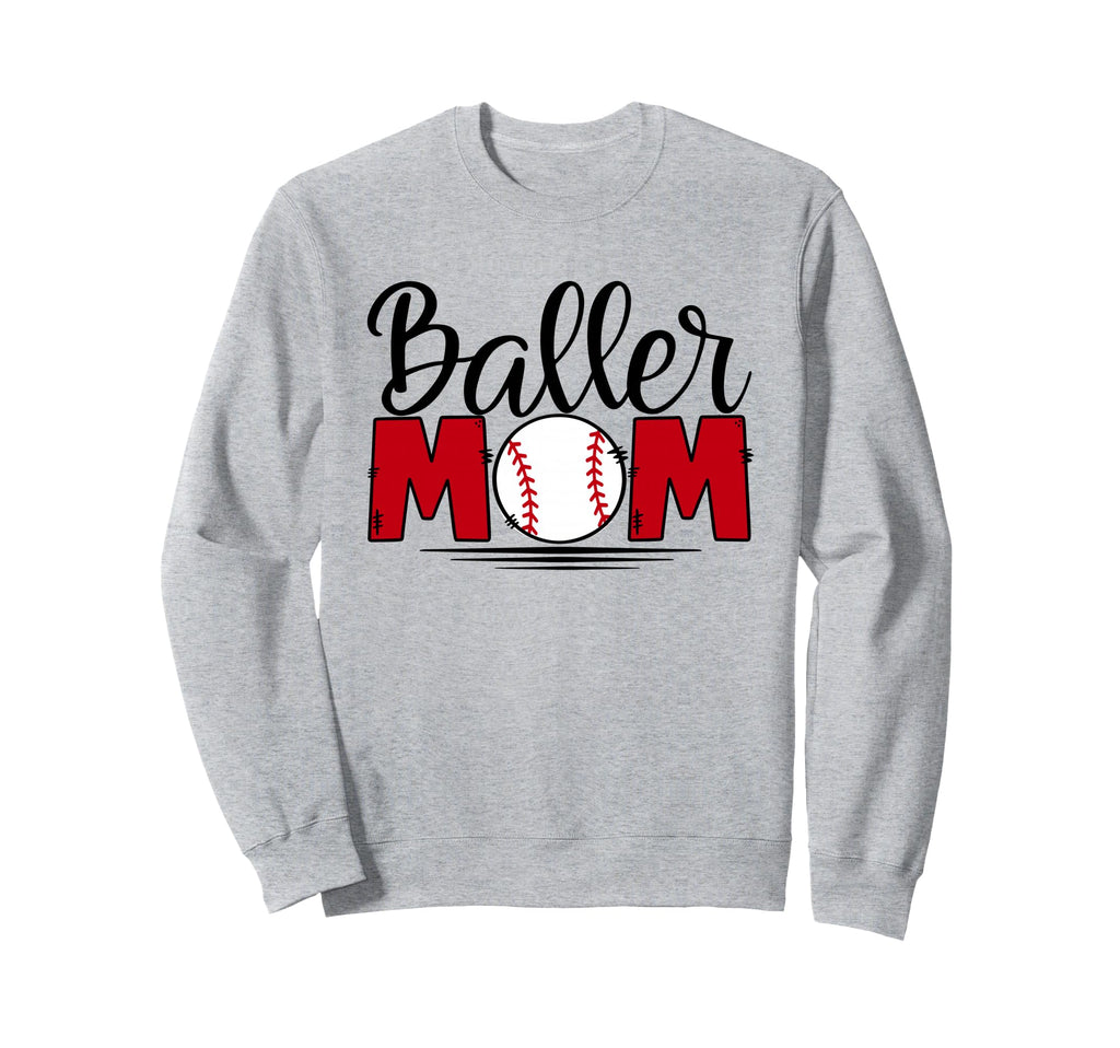 Baller Mom Moms Who Play Baseball Sweatshirt - Fun Novelty Design Unisex - T-Shirt, Sweatshirt, Hoodie