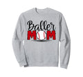 Baller Mom Moms Who Play Baseball Sweatshirt - Fun Novelty Design Unisex - T-Shirt, Sweatshirt, Hoodie