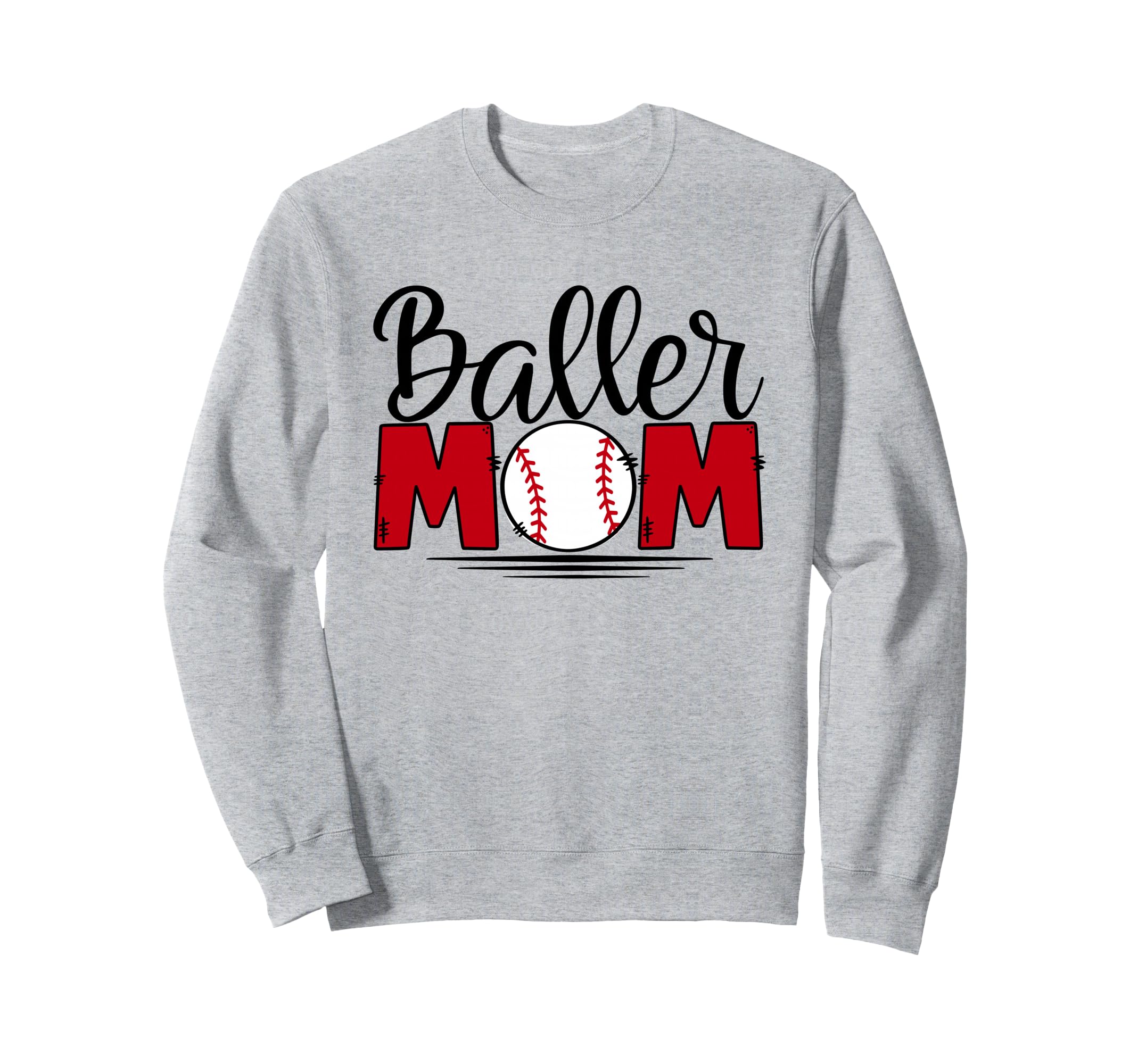 Baller Mom Moms Who Play Baseball Sweatshirt - Fun Novelty Design Unisex - T-Shirt, Sweatshirt, Hoodie