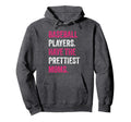 Baseball Players Have Prettiest Moms Hoodie - Custom Art Print for Adults - T-Shirt, Sweatshirt, Hoodie