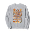Manifest Your Dreams Into Sweatshirt - Casual Everyday Wear Men Women - T-Shirt, Sweatshirt, Hoodie