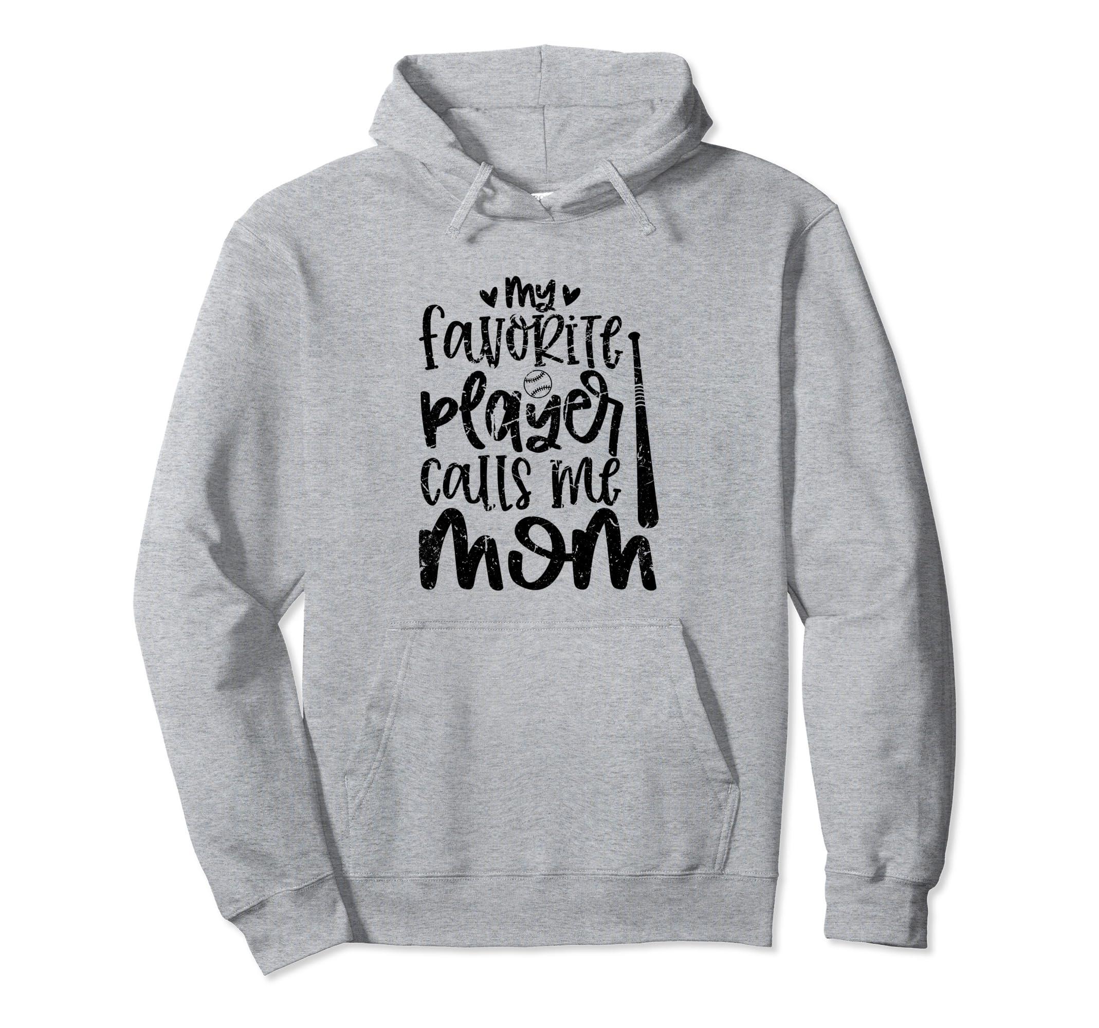 My Favorite Player Calls Me Mom Hoodie - Novelty Apparel Men Women - T-Shirt, Sweatshirt, Hoodie
