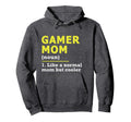 Gamer Mom Mother Hoodie - Streetwear Style Men Women - T-Shirt, Sweatshirt, Hoodie