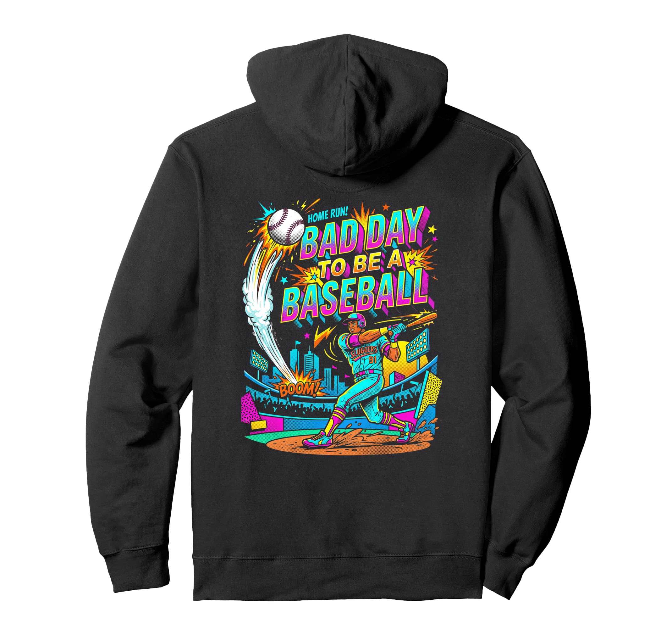 Funny Bad Day To Be Baseball Home Run Hoodie - Streetwear Style Unisex - T-Shirt, Sweatshirt, Hoodie