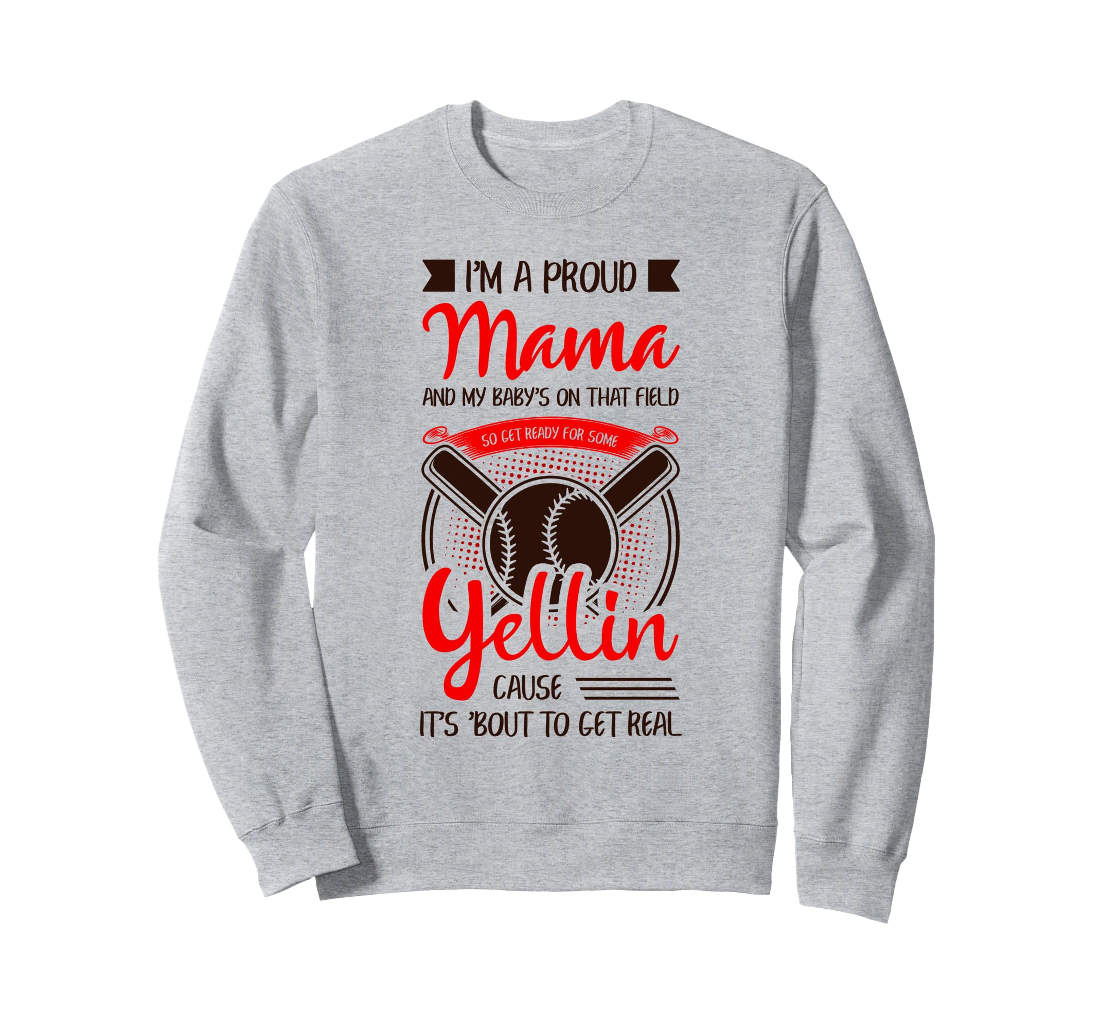 Proud Baseball Mom Softball Mama Sweatshirt - Novelty Apparel Men Women - T-Shirt, Sweatshirt, Hoodie