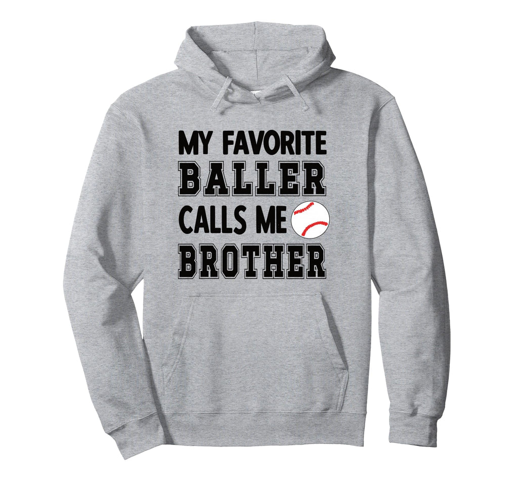 My Favorite Baller Calls Me Baseball Hoodie - Novelty Apparel Unisex - T-Shirt, Sweatshirt, Hoodie