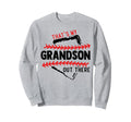 Thats My Grandson Out There Sweatshirt - Aesthetic Graphic Men Women - T-Shirt, Sweatshirt, Hoodie