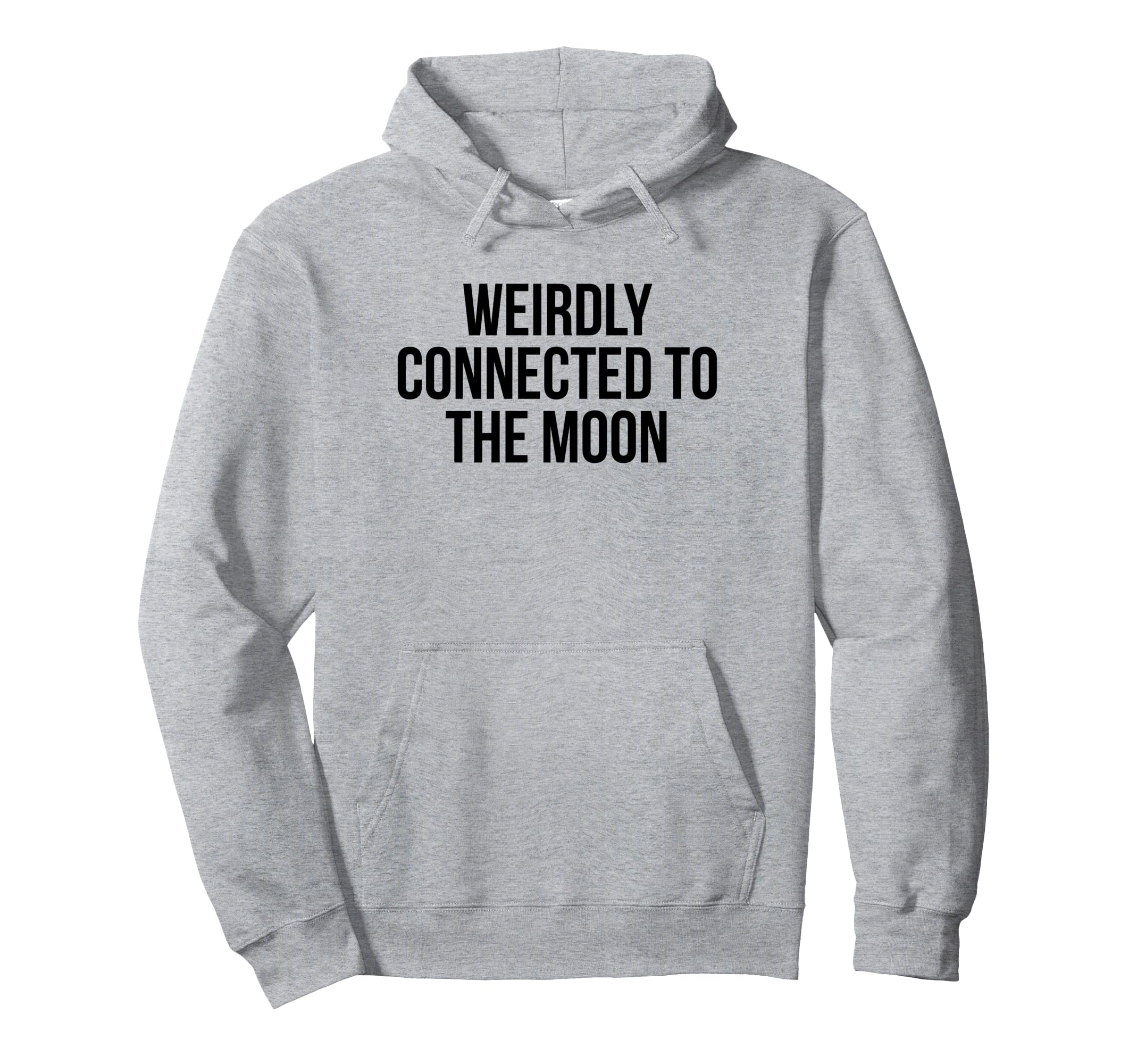 Weirdly Connected To Moon Funny Y2K Hoodie - Custom Art Print for Adults - T-Shirt, Sweatshirt, Hoodie