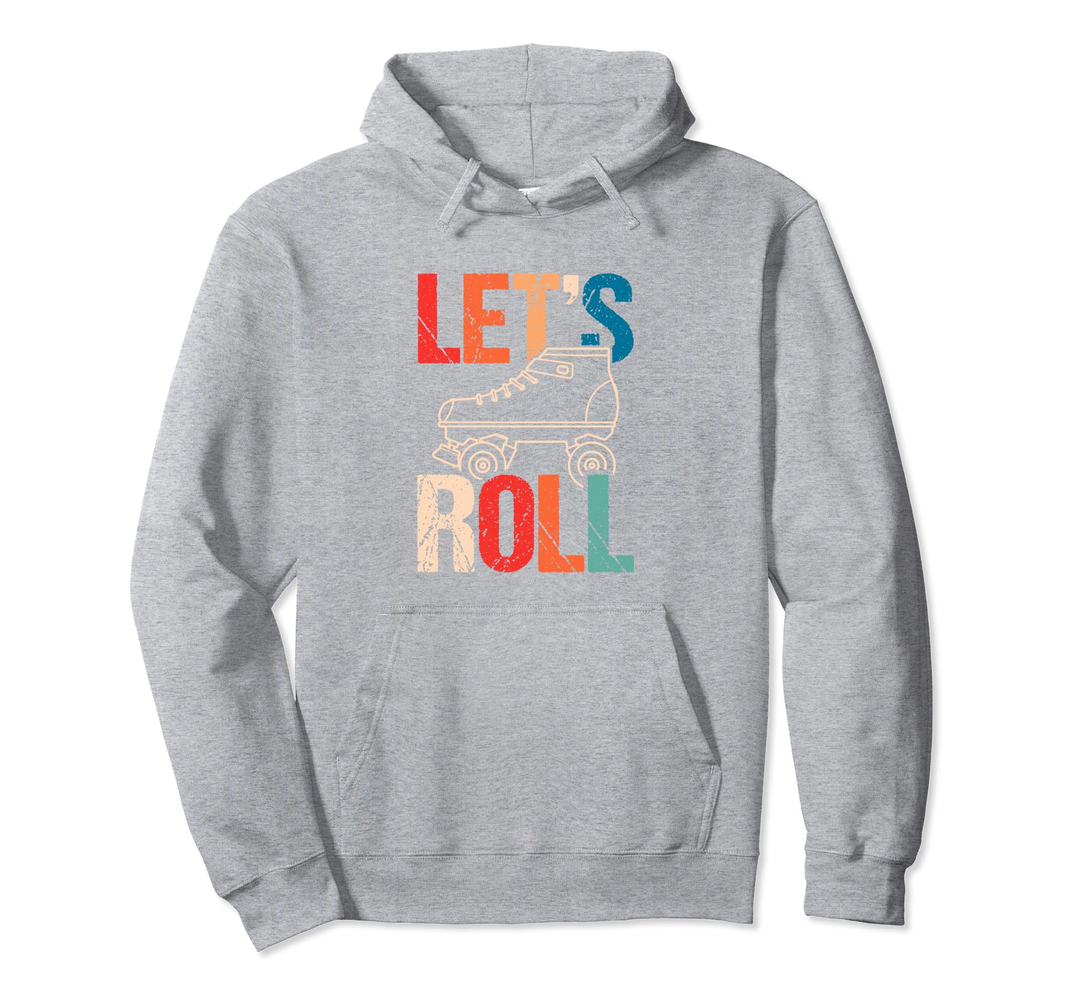 Lets Roll Roller Skate Fun Hoodie - Casual Everyday Wear for Adults - T-Shirt, Sweatshirt, Hoodie