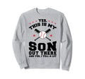 Yes This Is My Son Out Baseball Mom Sweatshirt - Unique Graphic Men Women - T-Shirt, Sweatshirt, Hoodie