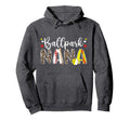 Ballpark Nana Baseball Softball Nana Hoodie - Unique Graphic for Adults - T-Shirt, Sweatshirt, Hoodie