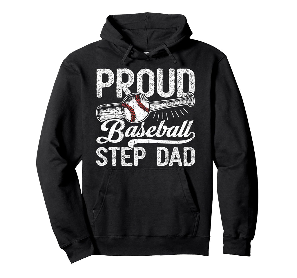 Stepdad Baseball Proud Baseball Step Hoodie - Novelty Apparel for Adults - T-Shirt, Sweatshirt, Hoodie
