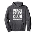 Club Sandwich Peace Love And Club Hoodie - Casual Everyday Wear Men Women - T-Shirt, Sweatshirt, Hoodie