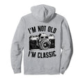 Camera Im Not Old Im Nostalgia Hoodie - Custom Art Print Men Women - T-Shirt, Sweatshirt, Hoodie
