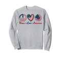 Peace Love America Peace Sign Love Sweatshirt - Unique Graphic Men Women - T-Shirt, Sweatshirt, Hoodie