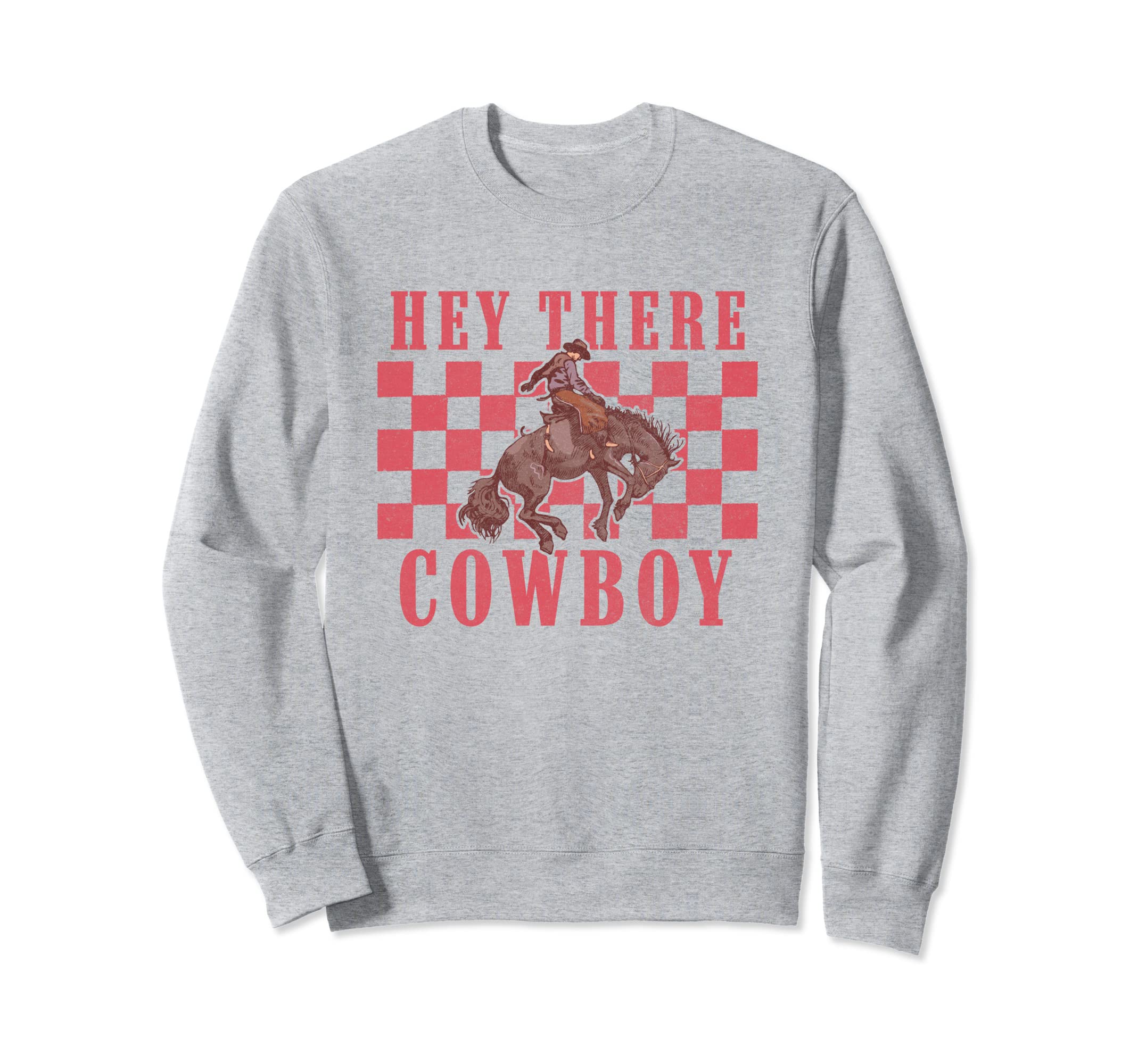 Hey There Cowboy Riding Horse Sweatshirt - Aesthetic Graphic Unisex - T-Shirt, Sweatshirt, Hoodie