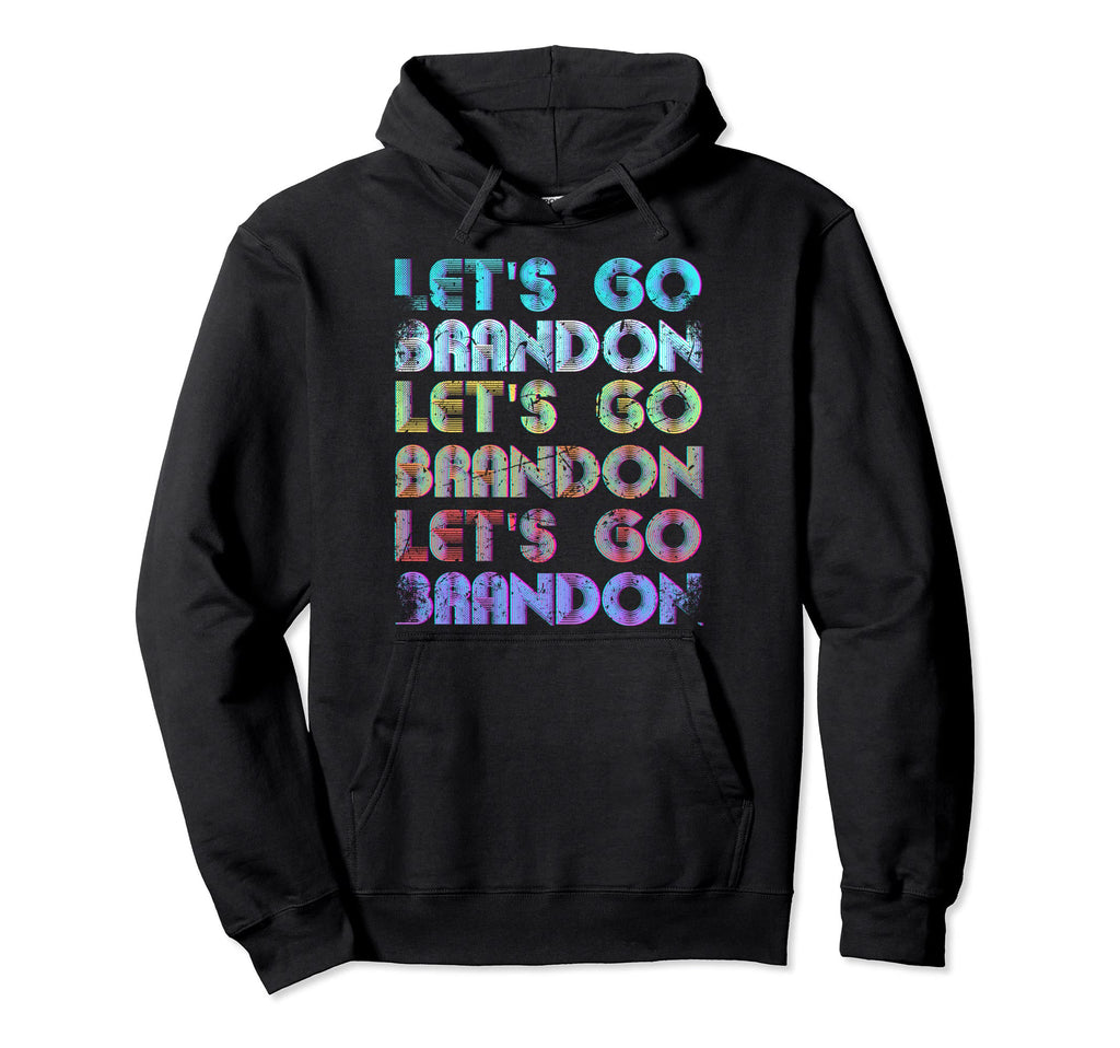 Lets Go Brandon Meme 2021 Distressed Hoodie - Fun Novelty Design Unisex - T-Shirt, Sweatshirt, Hoodie