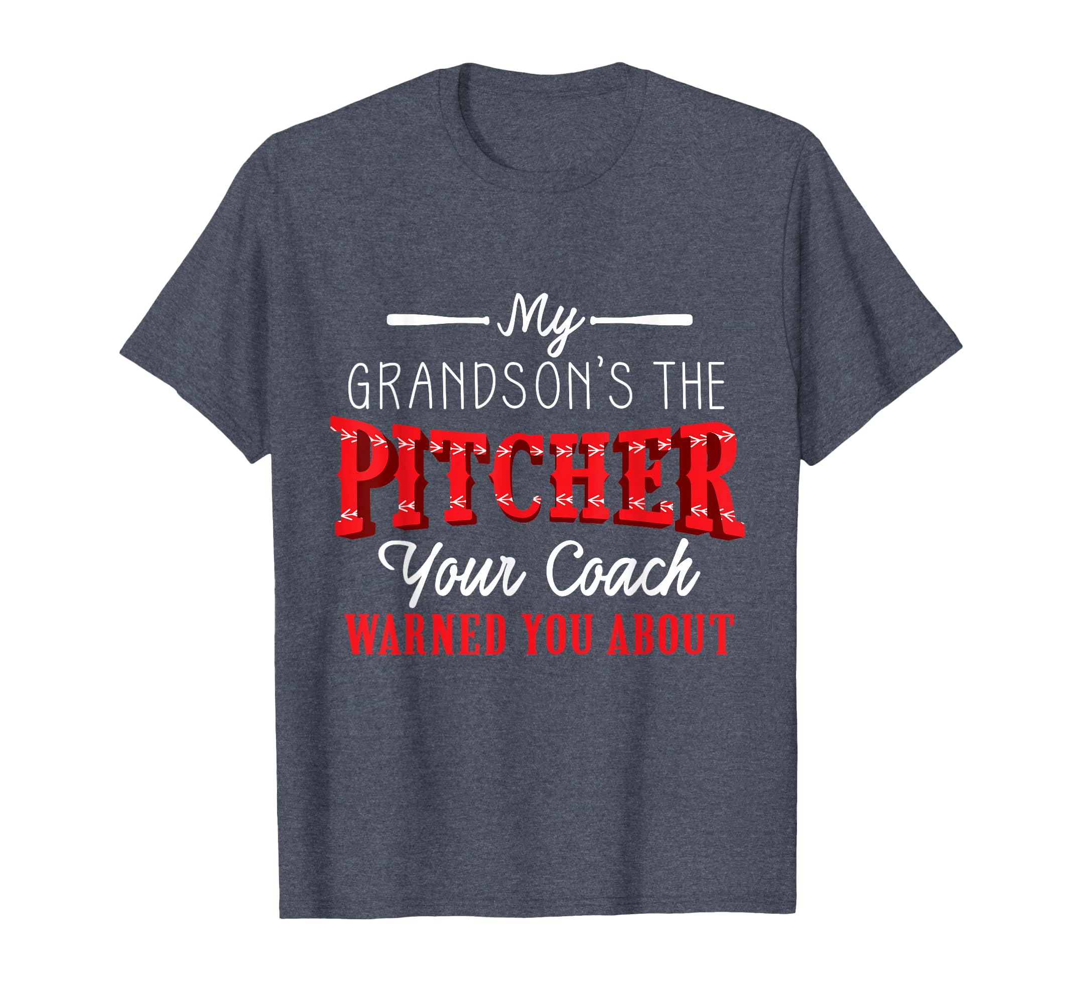 My Grandson Pitcher Funny T-Shirt - Casual Everyday Wear for Adults - T-Shirt, Sweatshirt, Hoodie