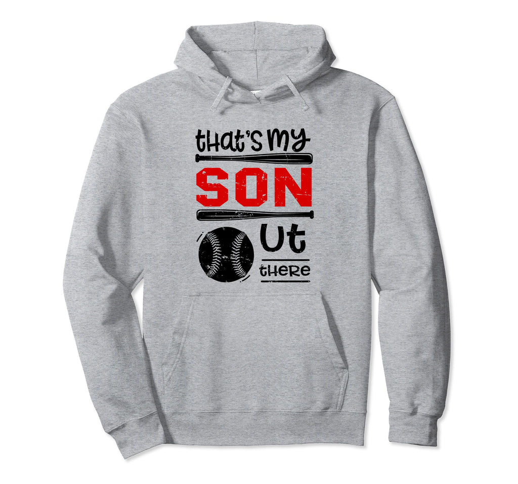 Thats My Son Out There Baseball Cheer Mom Hoodie - Streetwear Style Unisex - T-Shirt, Sweatshirt, Hoodie
