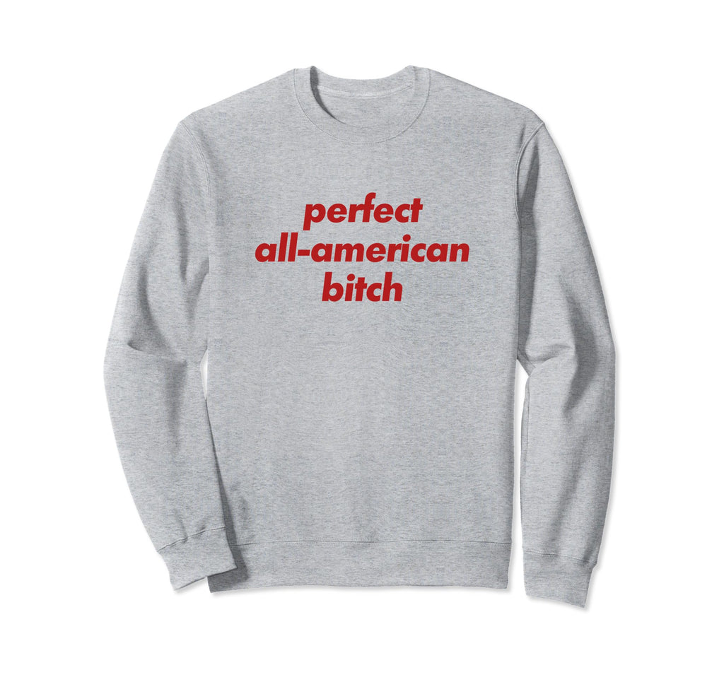 All American Bitch Y2K Aesthetic Sweatshirt - Unique Graphic Men Women - T-Shirt, Sweatshirt, Hoodie