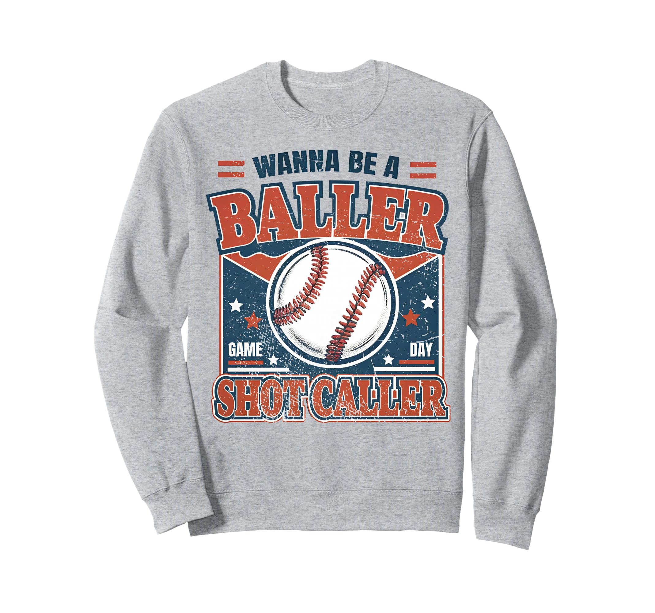 Wanna Be Baller Shot Caller Baseball Sweatshirt - Graphic Print for Adults - T-Shirt, Sweatshirt, Hoodie
