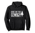 Dibs Cowboy Naughty Cowgirl Cowgirl Hoodie - Trendy Graphic Men Women - T-Shirt, Sweatshirt, Hoodie