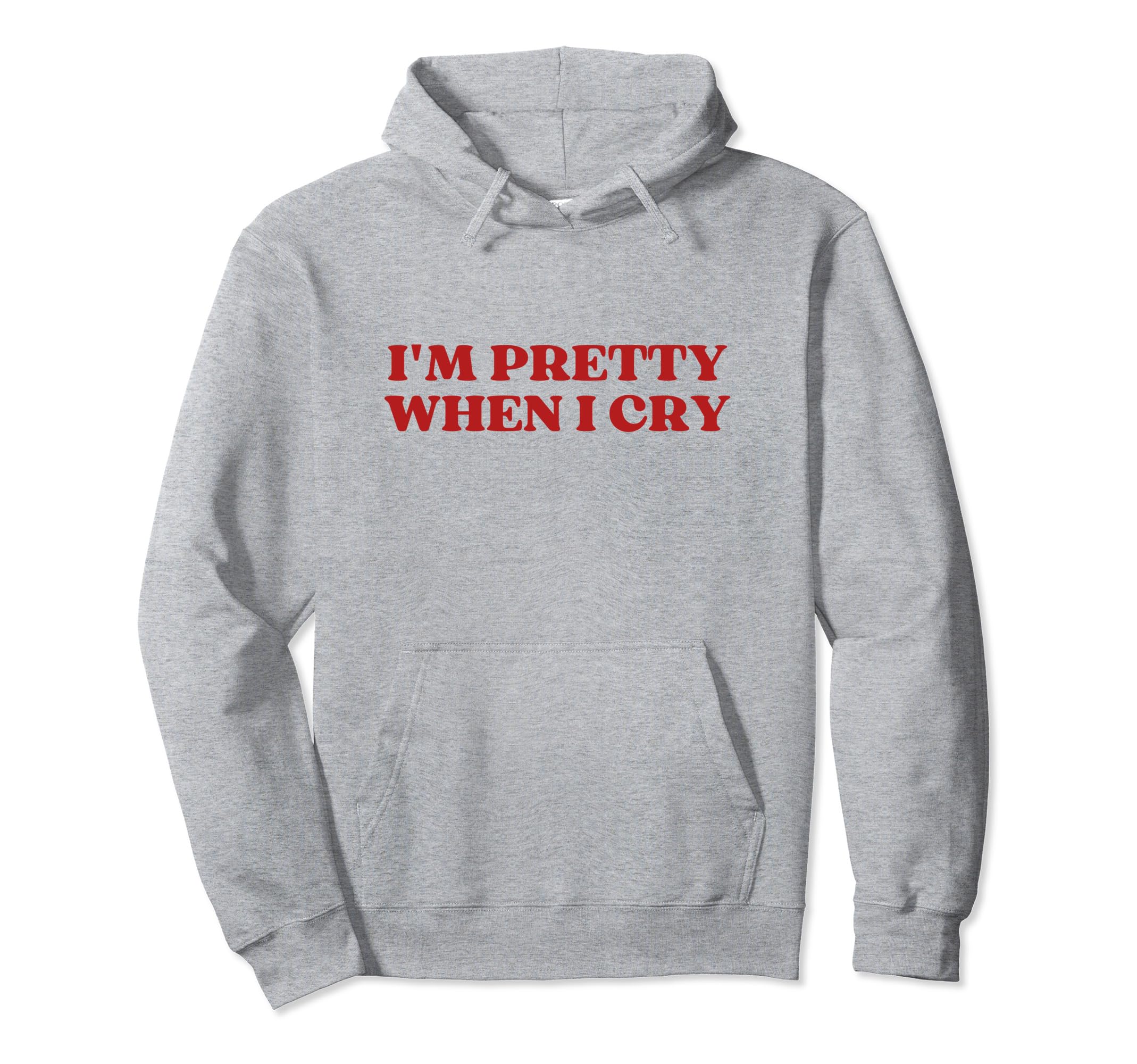 Im Pretty When I Cry Y2K Aesthetic Hoodie - Unique Graphic Unisex - T-Shirt, Sweatshirt, Hoodie