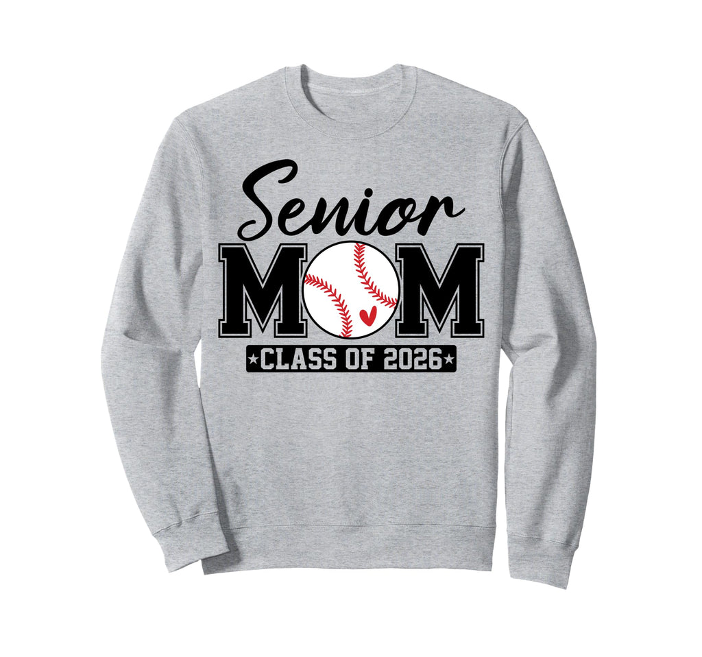 Senior Mom Class 2026 Baseball Mom Sweatshirt - Streetwear Style Unisex - T-Shirt, Sweatshirt, Hoodie