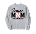 Senior Mom Class 2026 Baseball Mom Sweatshirt - Streetwear Style Unisex - T-Shirt, Sweatshirt, Hoodie