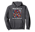What Part Music Dont You Understand Hoodie - Fun Novelty Design Unisex - T-Shirt, Sweatshirt, Hoodie