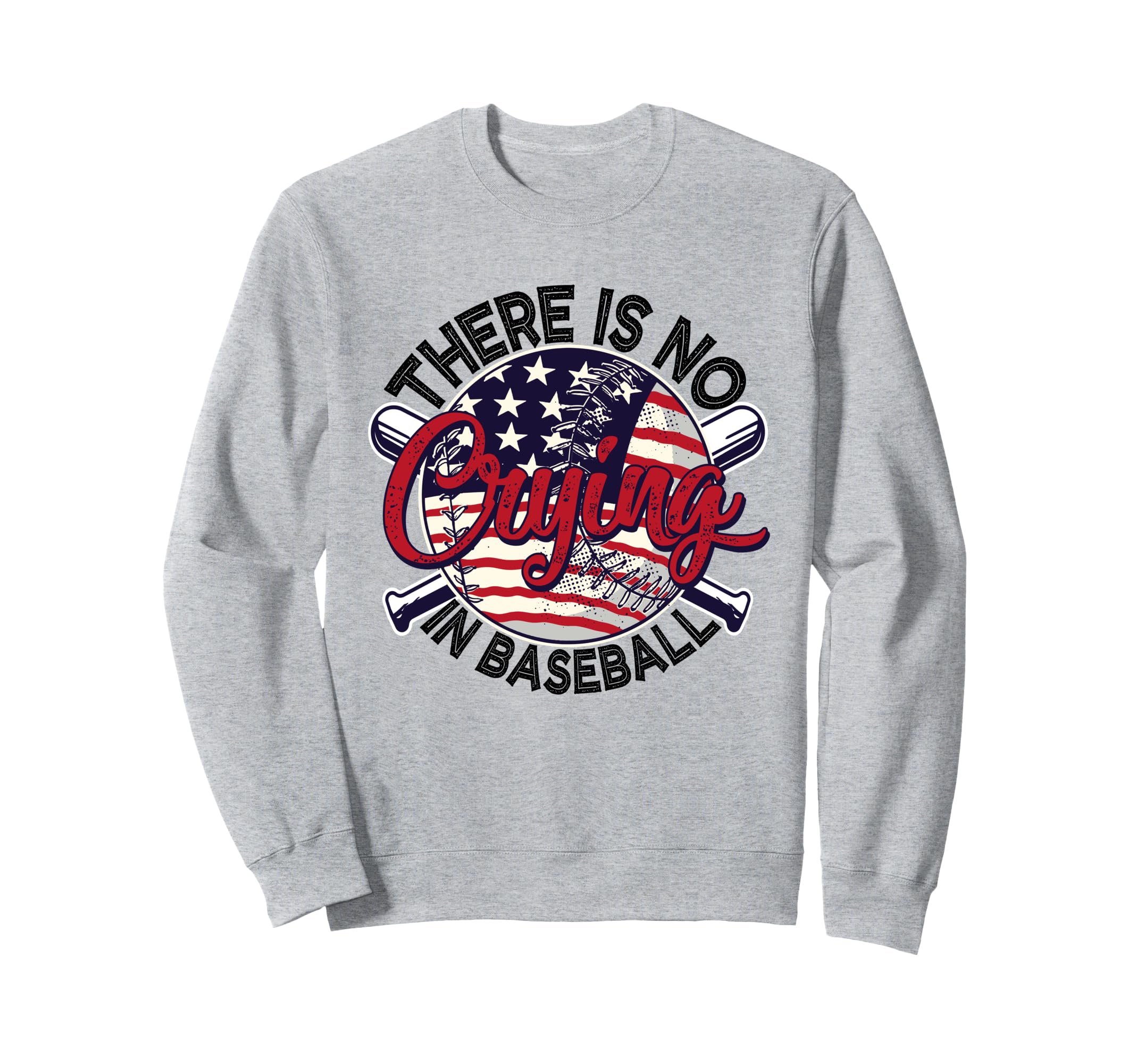 There Is No Crying Baseball Mom Dad Sweatshirt - Graphic Print for Adults - T-Shirt, Sweatshirt, Hoodie