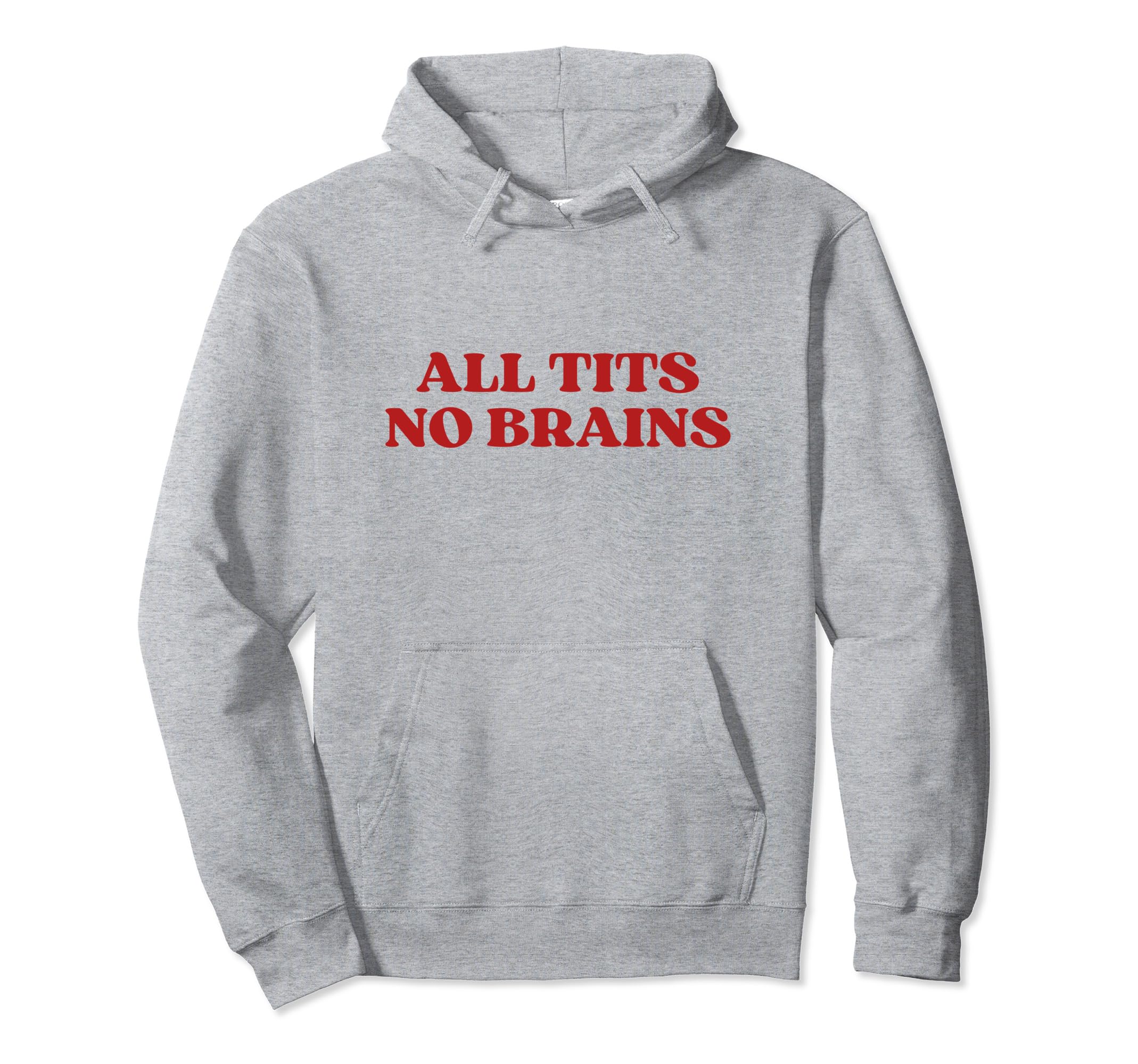 All Tits No Brains Y2K Aesthetic Hoodie - Minimalist Print Men Women - T-Shirt, Sweatshirt, Hoodie