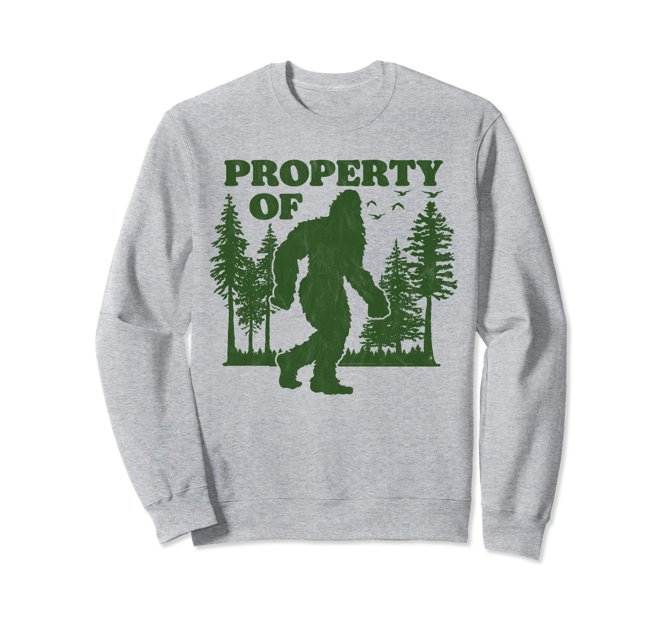 Property Bigfoot Distressed Sweatshirt - Fun Novelty Design for Adults - T-Shirt, Sweatshirt, Hoodie