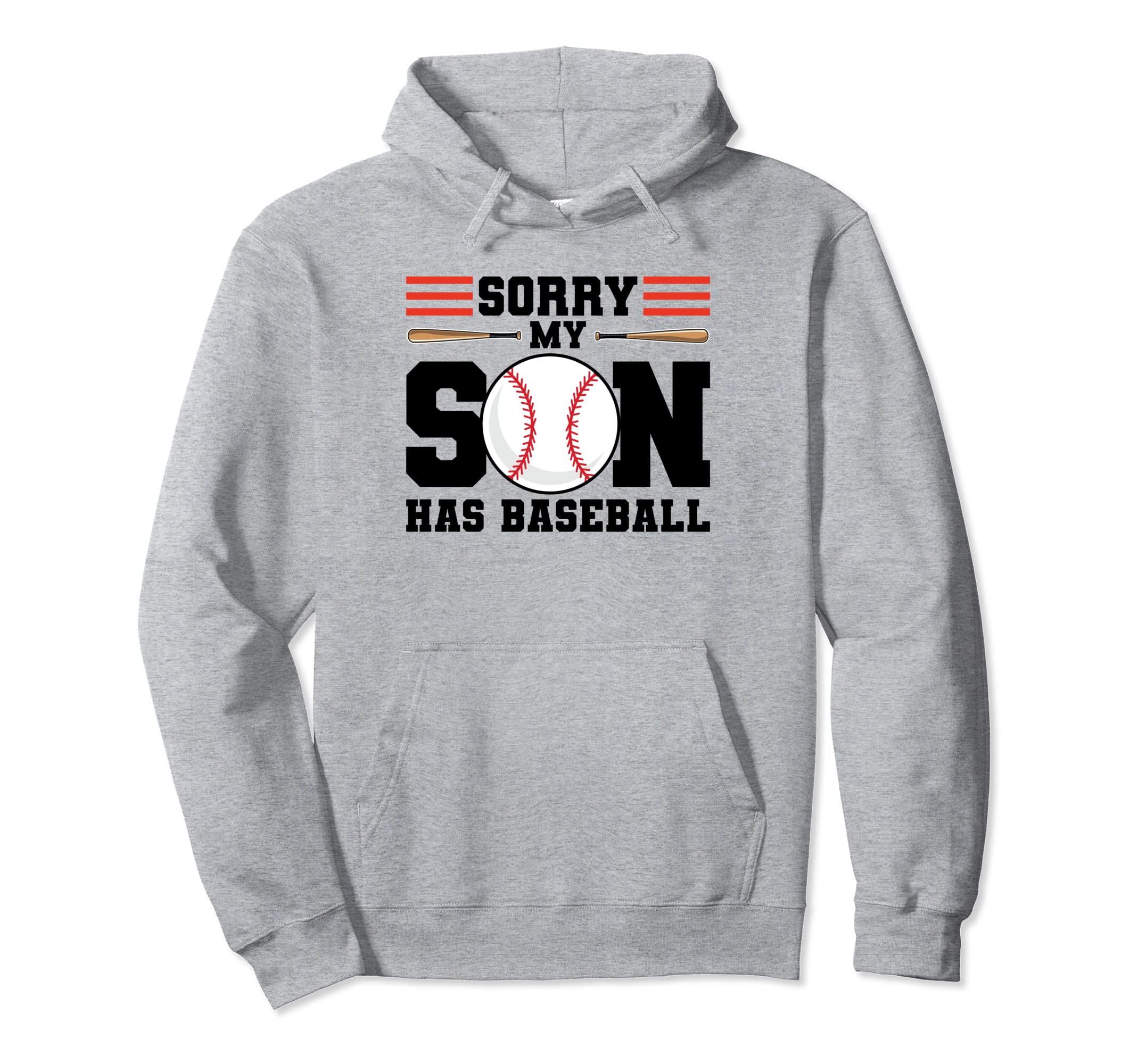 Sorry My Son Has Baseball Baseball Mom Hoodie - Unique Graphic Unisex - T-Shirt, Sweatshirt, Hoodie