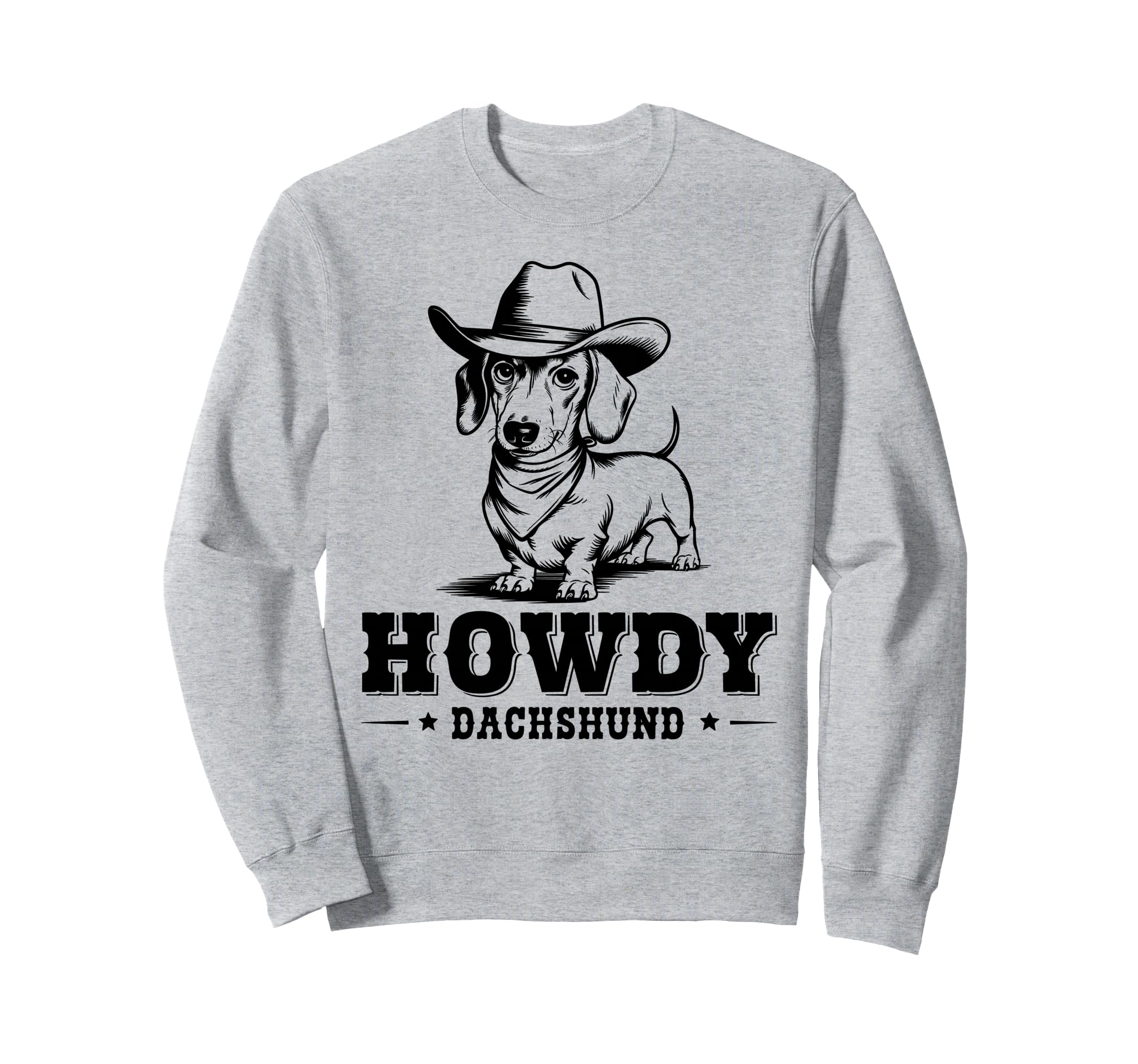 Howdy Dachshund Cowboy Dachshund Sweatshirt - Unique Graphic for Adults - T-Shirt, Sweatshirt, Hoodie