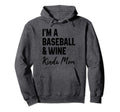 Baseball And Wine Kinda Mom Funny Hoodie - Novelty Apparel for Adults - T-Shirt, Sweatshirt, Hoodie